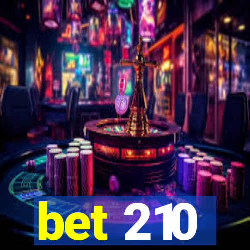 bet 210