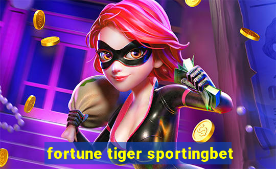 fortune tiger sportingbet