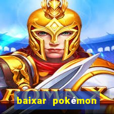 baixar pokémon mundos elementais