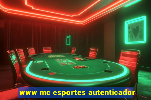 www mc esportes autenticador