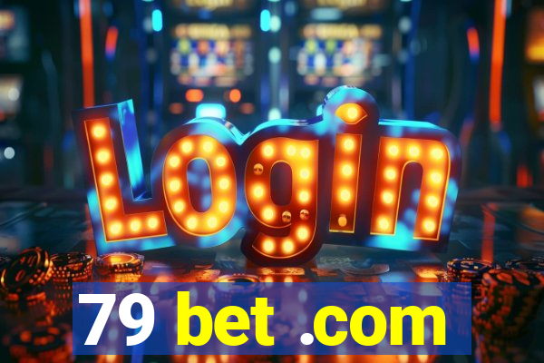 79 bet .com