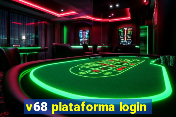 v68 plataforma login