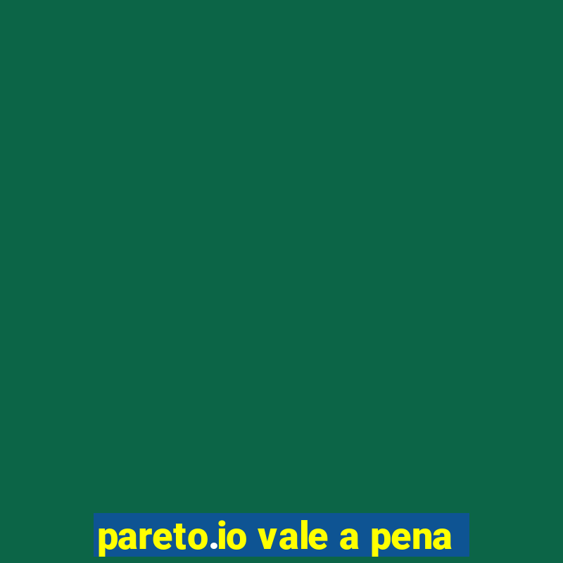 pareto.io vale a pena