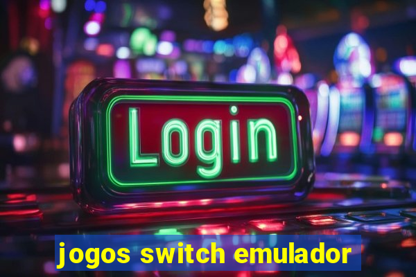 jogos switch emulador