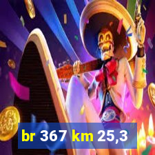 br 367 km 25,3