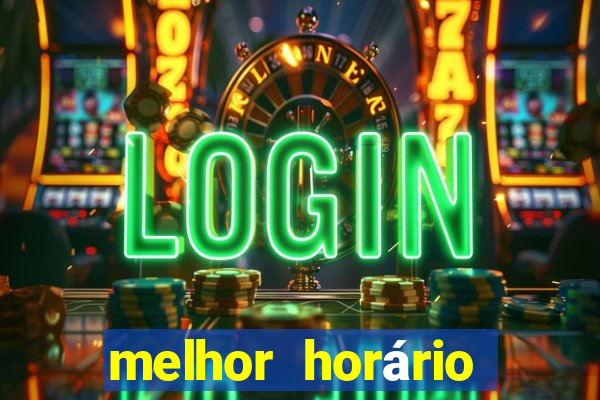 melhor horário para jogar fortune ox madrugada