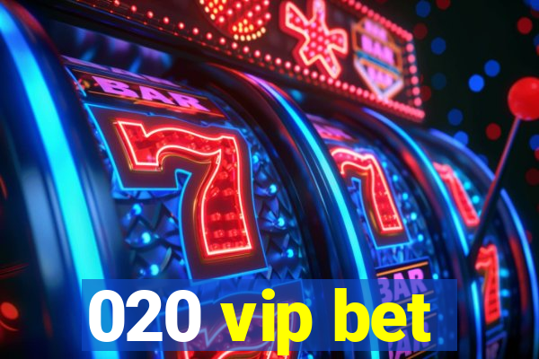 020 vip bet