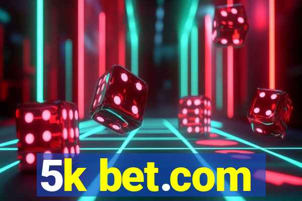 5k bet.com