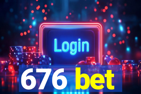 676 bet