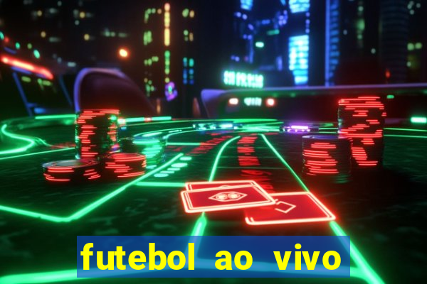 futebol ao vivo max tv