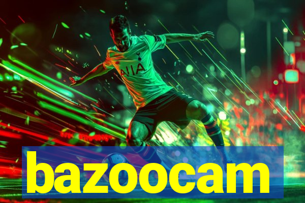 bazoocam