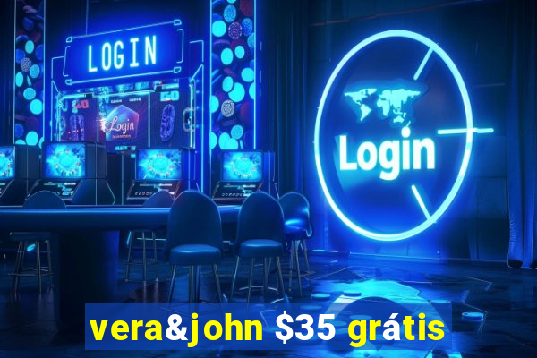 vera&john $35 grátis