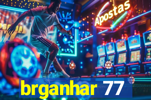 brganhar 77