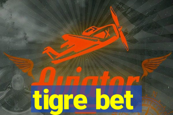 tigre bet