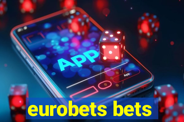 eurobets bets