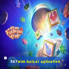 567wim baixar aplicativo