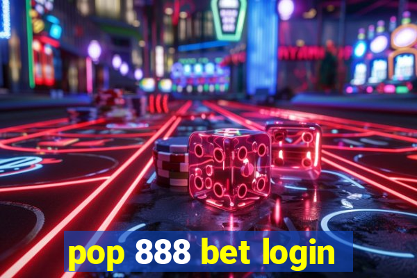 pop 888 bet login