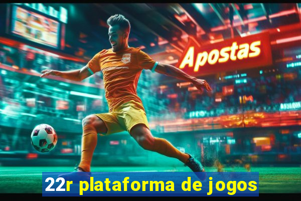 22r plataforma de jogos