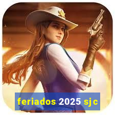 feriados 2025 sjc