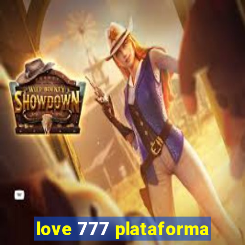 love 777 plataforma