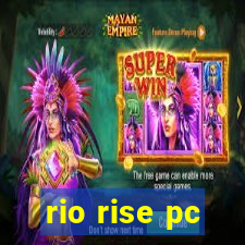 rio rise pc