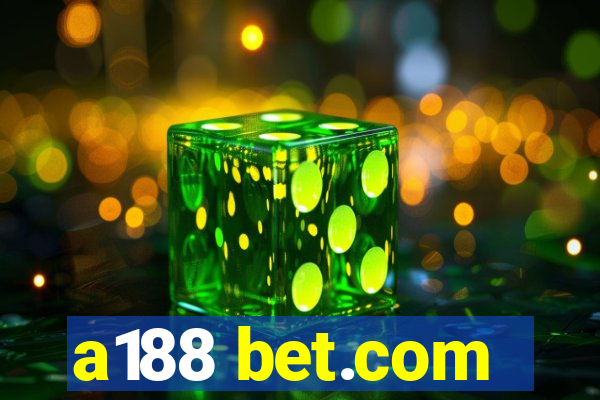 a188 bet.com