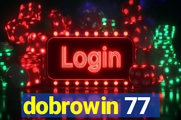 dobrowin 77