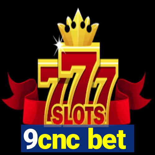 9cnc bet