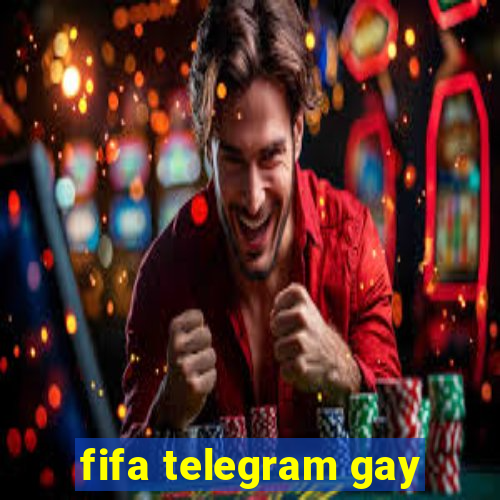 fifa telegram gay