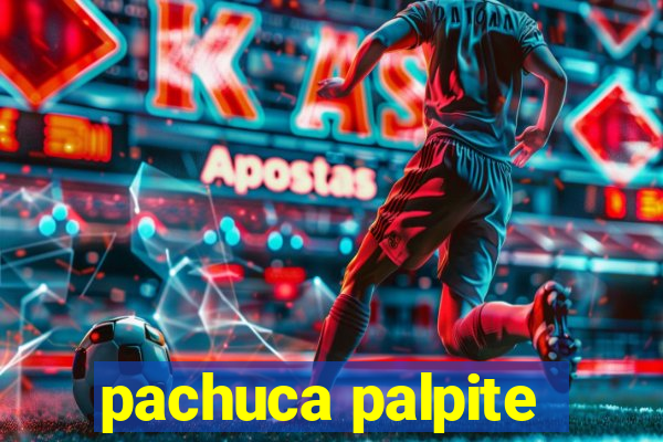 pachuca palpite