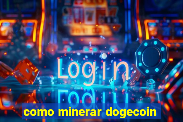 como minerar dogecoin