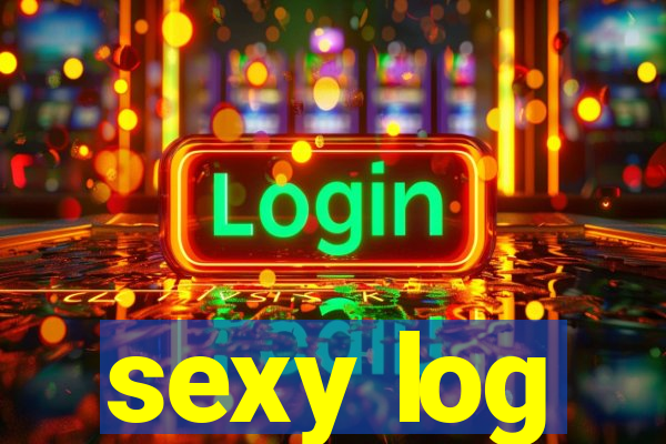 sexy log