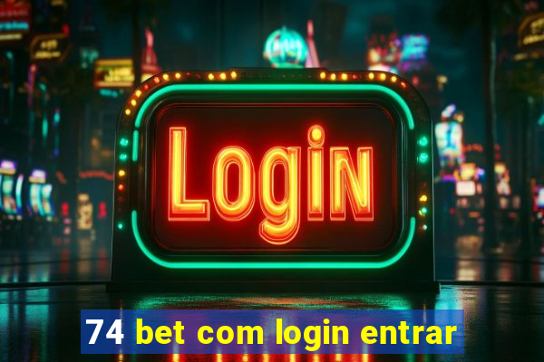 74 bet com login entrar