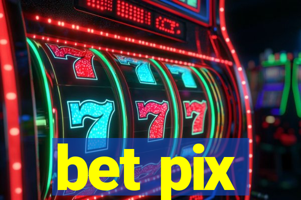 bet pix