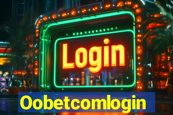 Oobetcomlogin