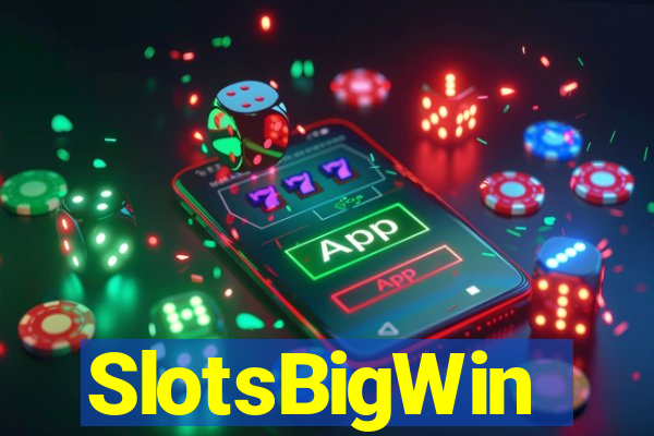 SlotsBigWin