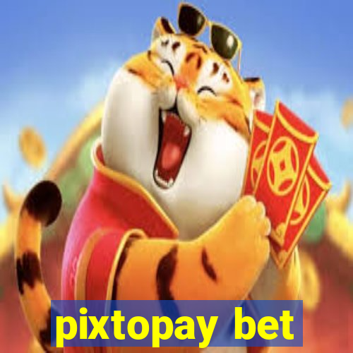 pixtopay bet