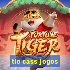 tio cass jogos