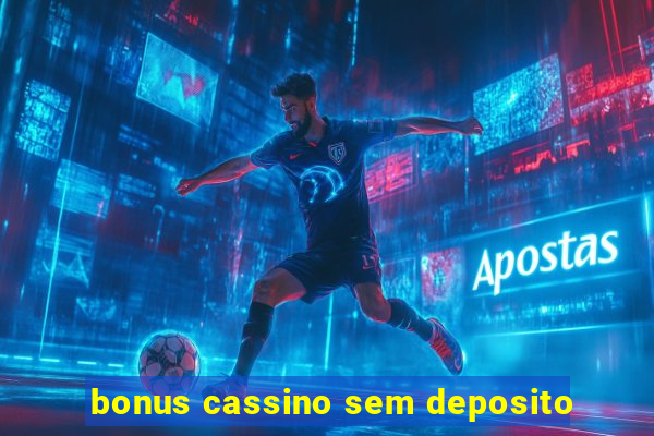 bonus cassino sem deposito