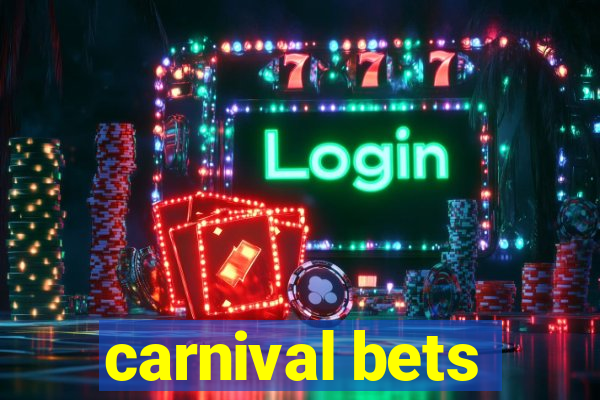 carnival bets