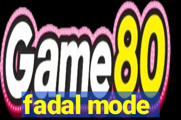 fadal mode