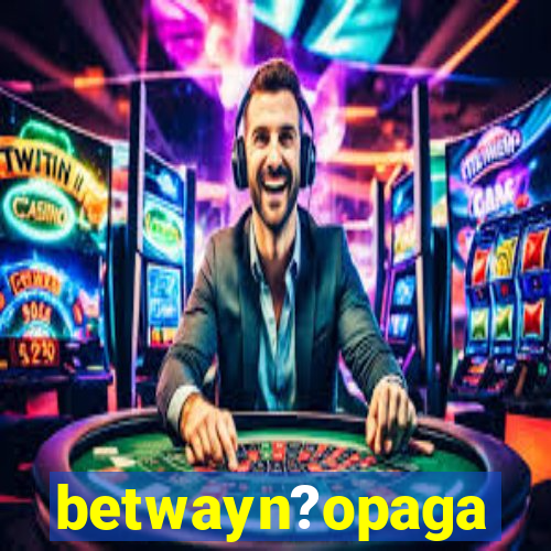 betwayn?opaga