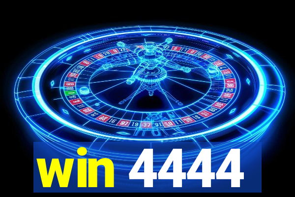 win 4444