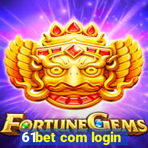 61bet com login