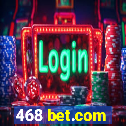 468 bet.com