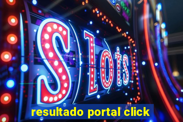 resultado portal click