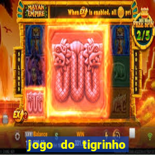 jogo do tigrinho com deposito de 1 real