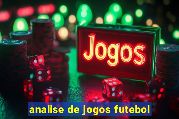 analise de jogos futebol