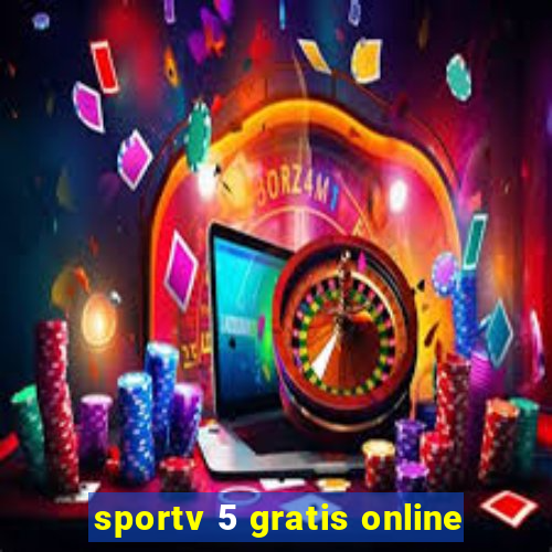 sportv 5 gratis online