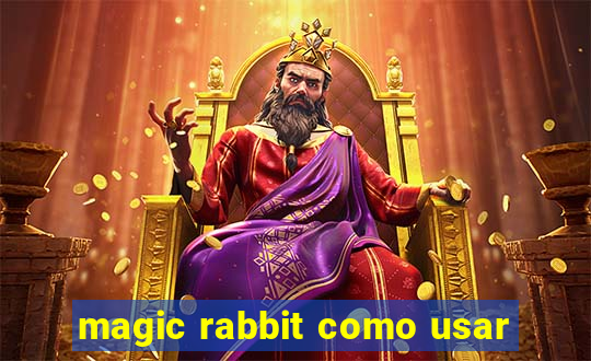 magic rabbit como usar